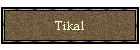 Tikal